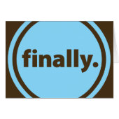 Finally. (Front Horizontal)