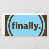 Finally. (Front/Back)