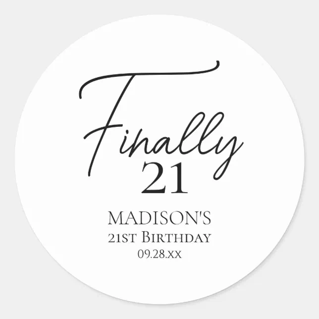 Finally 21 Black & White 21st Birthday Classic Round Sticker | Zazzle