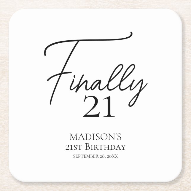 Finally 21 Black & White 21st Birthday Square Paper Coaster (Front)