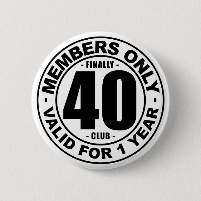 Finally 40 club pinback button (Front)