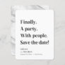 Finally a Party Simple Text Black & White Minimal Save The Date