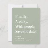 Finally a Party Simple Text Sage Green Minimalist Save The Date (Front)