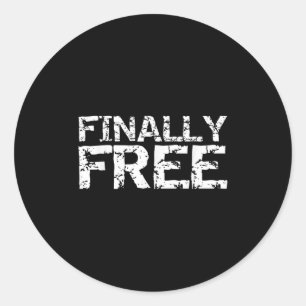 Finally Breakup Quote Divorce Saying Vintage Dom  Classic Round Sticker