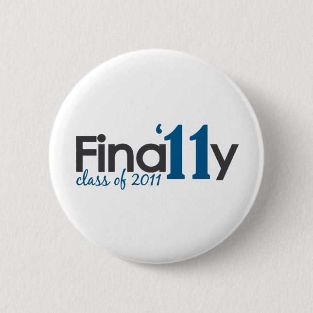 Finally Class of 2011 Pinback Button (Front)
