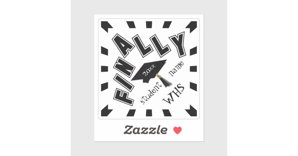 Finally Graduation Sticker FINALLY! Congrats to the Grad! Sticker | Zazzle