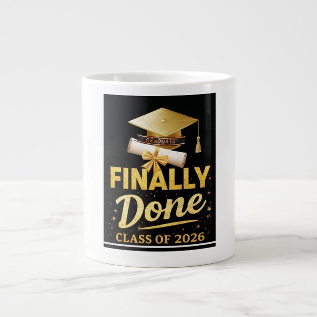 Finally Done Class of 2026 Graduation Design | Bla Giant Coffee Mug (Front)
