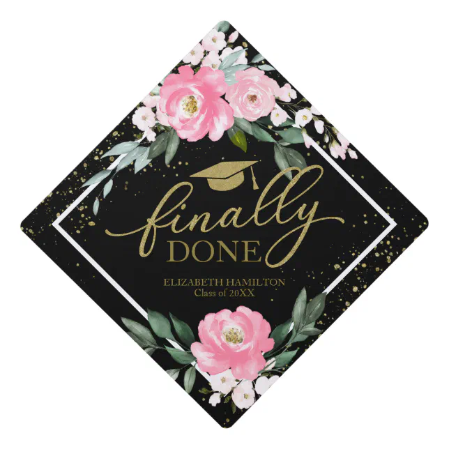 Finally Done Hot Pink Floral Botanical Bouquet Gra Graduation Cap Topper Zazzle 