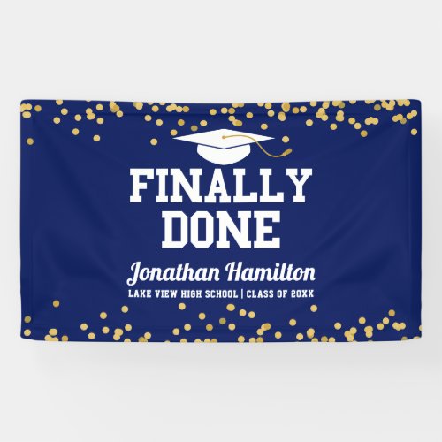 Finally Done Navy Blue Graduation Party Banner