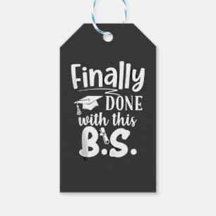 Finally done with this BS Funny graduation 2025 Gift Tags