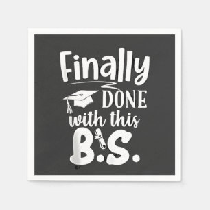 Finally done with this BS Funny graduation 2025 Napkins