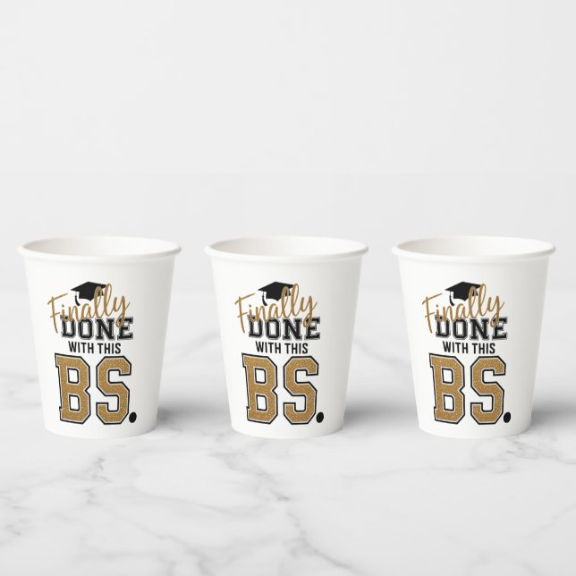 Finally Done With This BS Graduation Graduates  Paper Cups (Multi)