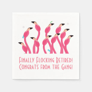 Finally Flocking Retired Flamingo Retirement  Napkins