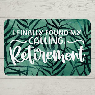 Finally Found My Calling: Retirement - Cruise Door Magnet