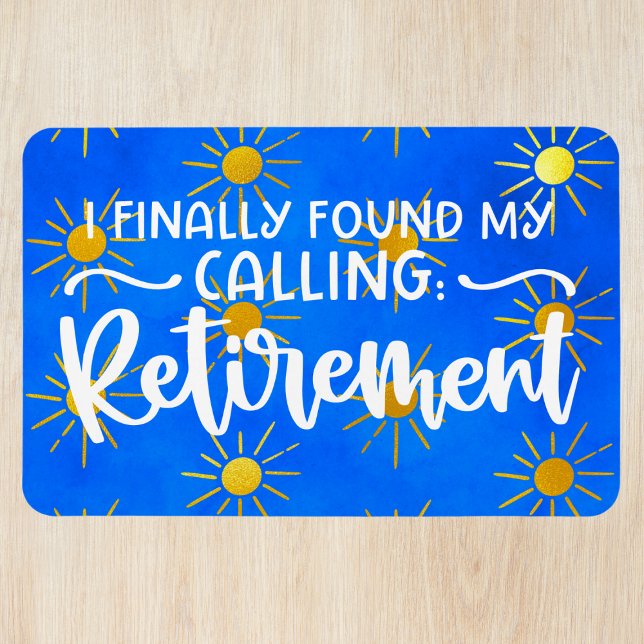 Finally Found My Calling: Retirement - Cruise Door Magnet (Creator Uploaded)