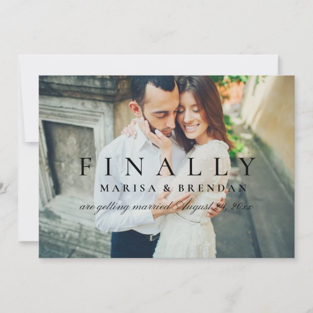 Finally Full Photo Black White Funny Wedding Save The Date (Front)