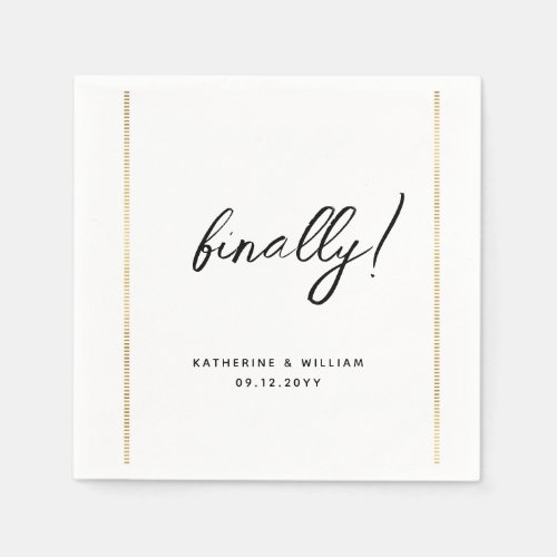 Finally Gold Border Custom Wedding Engagement  Napkins