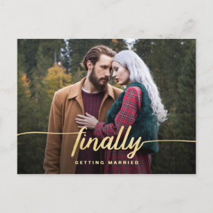 Finally Gold Script Funny Wedding Save the Date Announcement Postcard