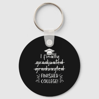 Finally graduated finished college funny graduatio keychain
