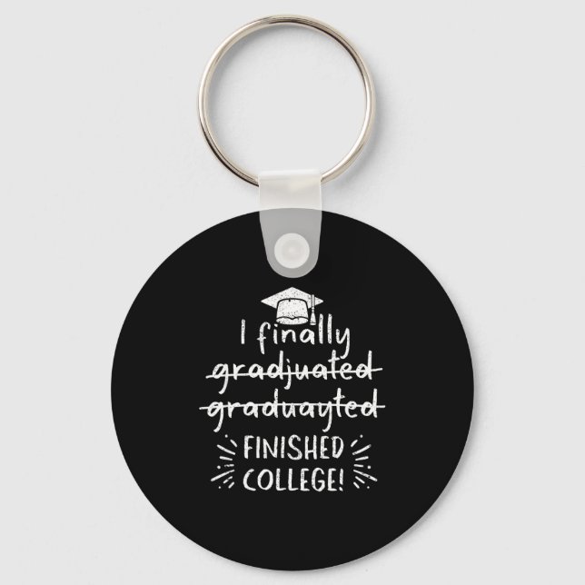 Finally graduated finished college funny graduatio keychain (Front)