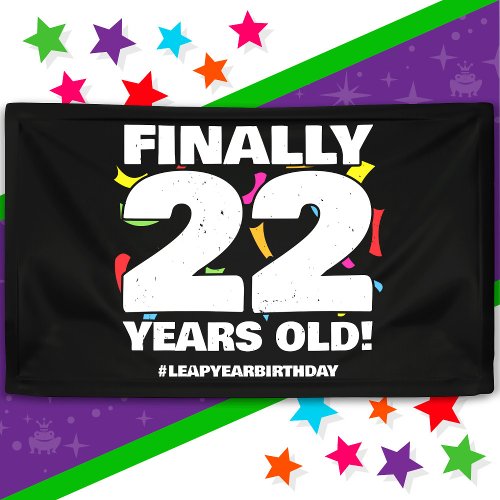 Finally Leap Year Leap Day 88th Birthday Feb 29th Banner