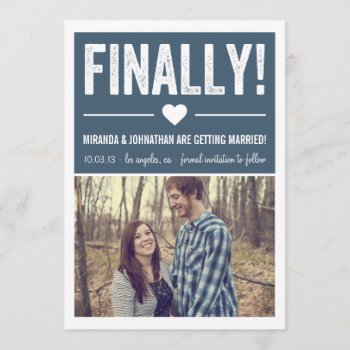 Finally - Navy Photo Save The Date Announcements by AllyJCat at Zazzle