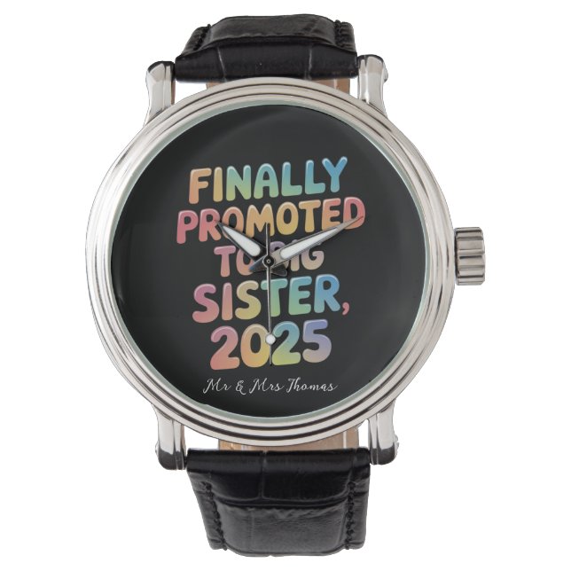 Finally Promoted to Big Sister 2025 Adorable Watch (Front)