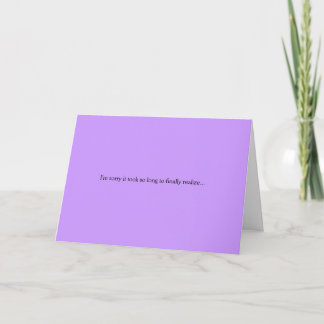 finally realizing what you have card