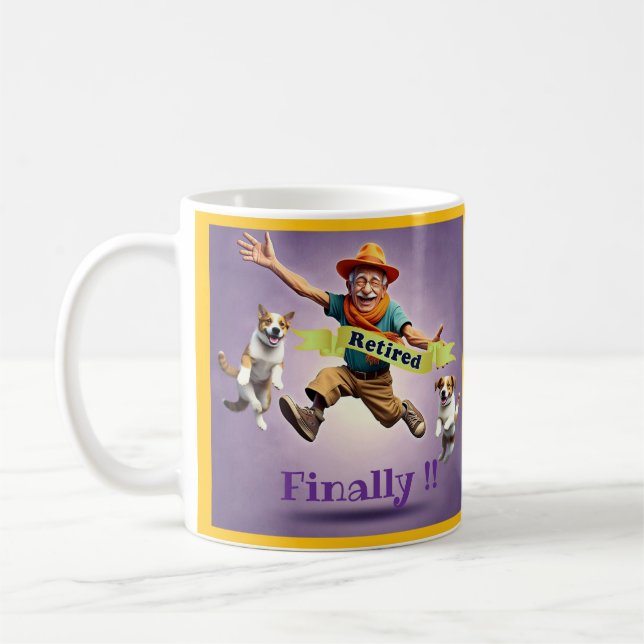 " FINALLY RETIRED " COFFEE MUG (Left)