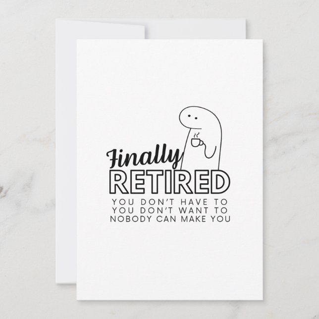 Finally Retired funny greeting card (Front)