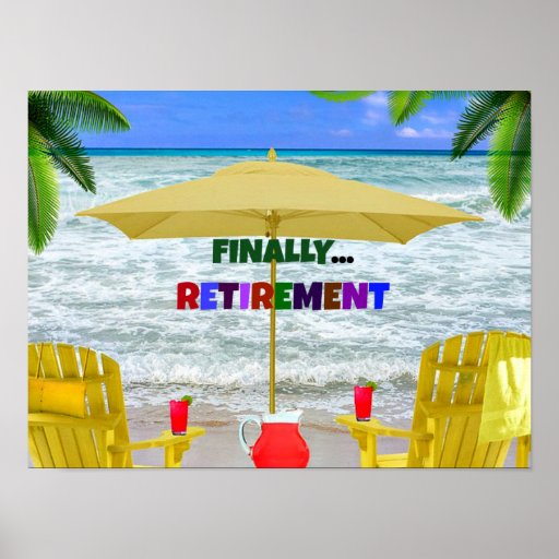 Finally...Retirement Poster | Zazzle