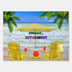 Finally...Retirement Sign