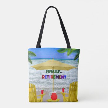 Finally...retirement Tote Bag by RetirementGiftStore at Zazzle