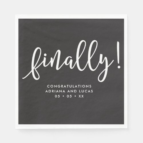 Finally Simple Monochrome Script Engagement Party  Napkins