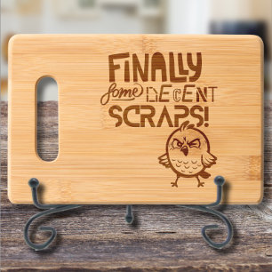Finally Some Decent Scraps Funny Bird Engraved Cutting Board
