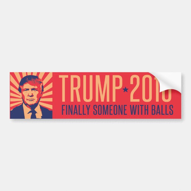 Finally Someone With Balls - Trump Propganda -.png Bumper Sticker (Front)