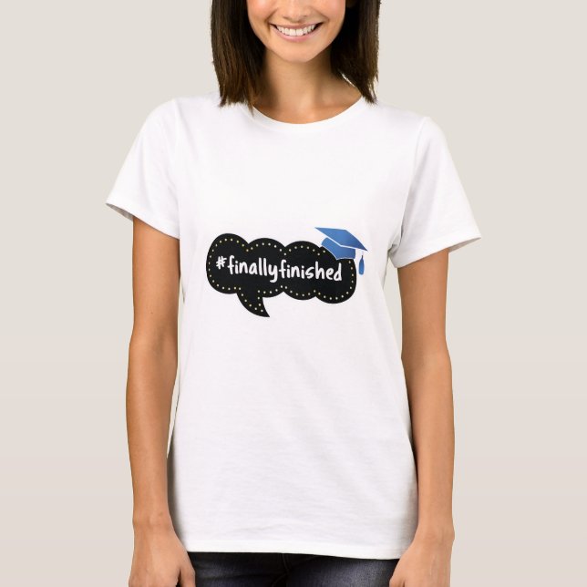 #FinallyFinished Graduation Blue T-Shirt (Front)