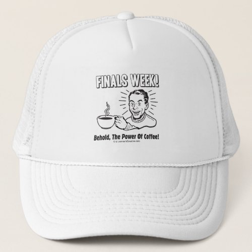 Finals Week Behold Power Coffee Trucker Hat