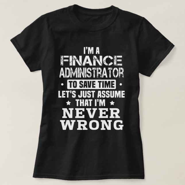 Finance Administrator T-Shirt (Design Front)