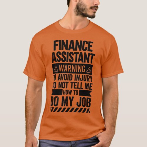 Finance Assistant Warning T_Shirt