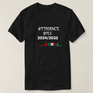 Finance Bill 2024/2025 Kenya T-Shirt