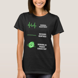 Finance Consultant Worker Business Finance Jobs T-Shirt