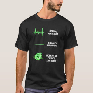 Finance Controller Worker Business Finance Jobs T-Shirt