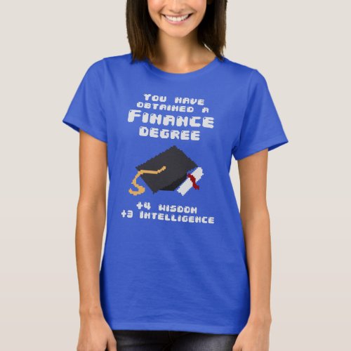 Finance degree graduate funny rpg gamer T_Shirt