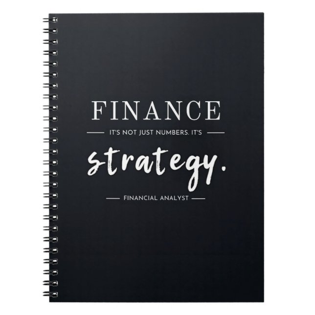 Finance – It's Not Just Numbers. It's Strategy. Notebook (Front)
