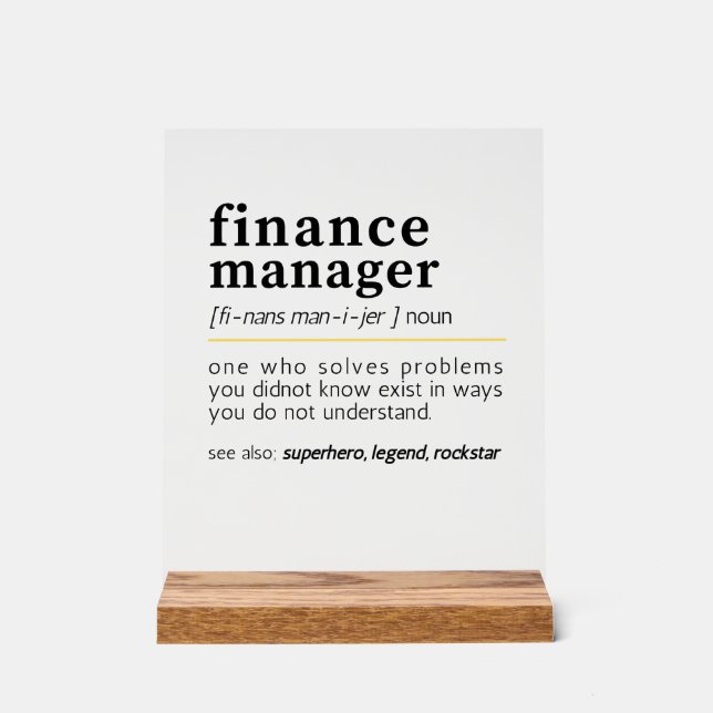 Finance Manager – Funny Finance Definition Gift Acrylic Sign (Front)