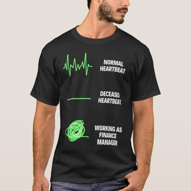 Finance Manager Worker Business Finance Jobs T-Shirt (Front)
