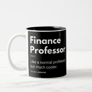 Finance Professor Funny Teachers Definition Two-Tone Coffee Mug