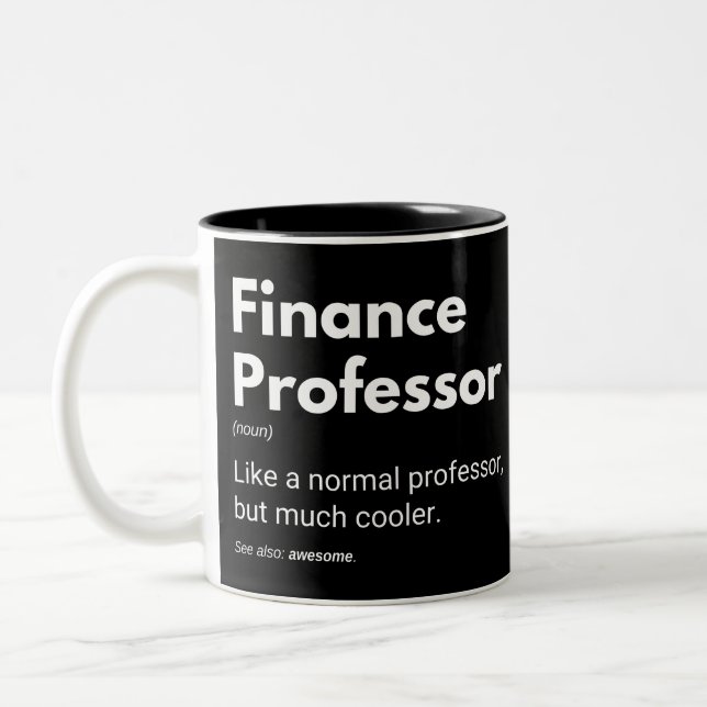 Finance Professor Funny Teachers Definition Two-Tone Coffee Mug (Left)