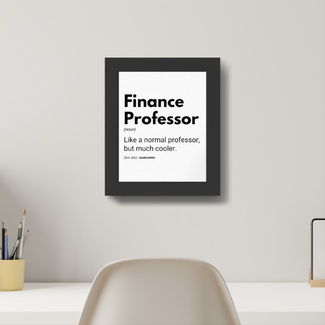 Finance Professor Funny Teachers Work Saying Framed Art (Home Office)